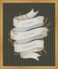 Load image into Gallery viewer, O Come Emmanuel Green