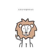 Load image into Gallery viewer, Courageous