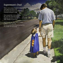 Load image into Gallery viewer, Even Superman Needs A Dad