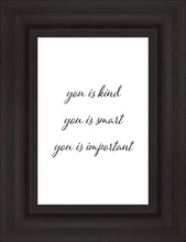 Load image into Gallery viewer, You is Kind