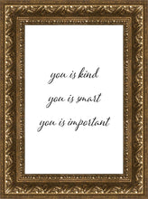 Load image into Gallery viewer, You is Kind