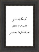 Load image into Gallery viewer, You is Kind