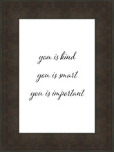 Load image into Gallery viewer, You is Kind