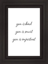 Load image into Gallery viewer, You is Kind