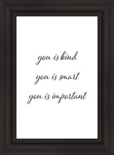 Load image into Gallery viewer, You is Kind