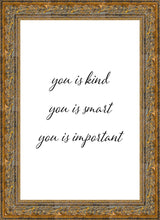 Load image into Gallery viewer, You is Kind