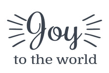 Load image into Gallery viewer, Joy to The World