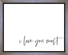 Load image into Gallery viewer, I Love You Most Gallery Wrap
