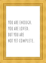 Load image into Gallery viewer, You Are Enough