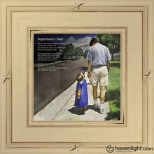 Load image into Gallery viewer, Even Superman Needs A Dad Open Edition Print With Poem / 8 X Frame B 13 3/4 Art