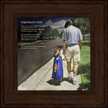 Load image into Gallery viewer, Even Superman Needs A Dad Open Edition Print With Poem / 8 X Frame E 11 1/2 Art