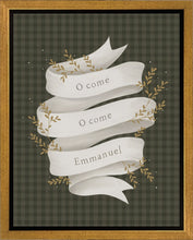 Load image into Gallery viewer, O Come Emmanuel Green Gallery Wrap
