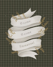Load image into Gallery viewer, O Come Emmanuel Green
