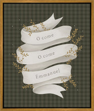 Load image into Gallery viewer, O Come Emmanuel Green Gallery Wrap
