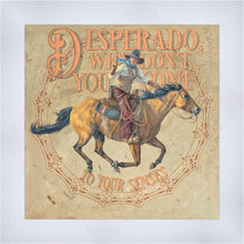 Load image into Gallery viewer, Desperado, Why Don't you Come to your Senses
