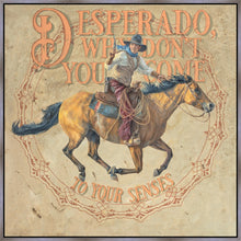 Load image into Gallery viewer, Desperado, Why Don't you Come to your Senses
