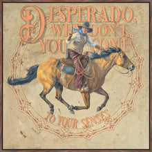 Load image into Gallery viewer, Desperado, Why Don't you Come to your Senses
