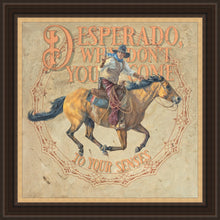 Load image into Gallery viewer, Desperado, Why Don't you Come to your Senses
