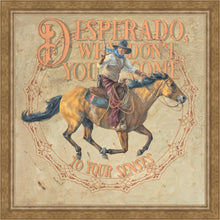 Load image into Gallery viewer, Desperado, Why Don't you Come to your Senses
