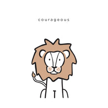 Load image into Gallery viewer, Courageous
