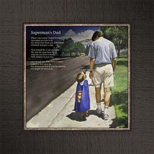 Load image into Gallery viewer, Even Superman Needs A Dad
