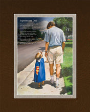 Load image into Gallery viewer, Even Superman Needs A Dad
