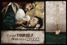 Load image into Gallery viewer, Forget Yourself and Go to Work
