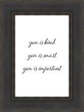Load image into Gallery viewer, You is Kind
