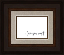 Load image into Gallery viewer, I Love You Most
