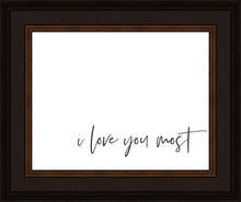 Load image into Gallery viewer, I Love You Most
