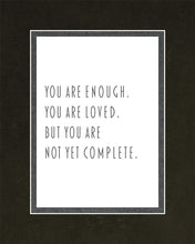 Load image into Gallery viewer, You Are Enough
