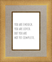 Load image into Gallery viewer, You Are Enough
