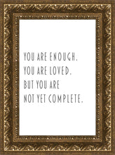 Load image into Gallery viewer, You Are Enough

