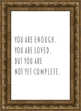 Load image into Gallery viewer, You Are Enough
