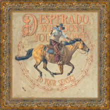 Load image into Gallery viewer, Desperado, Why Don't you Come to your Senses
