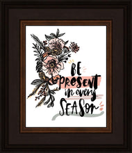 Load image into Gallery viewer, Be Present in Every Season
